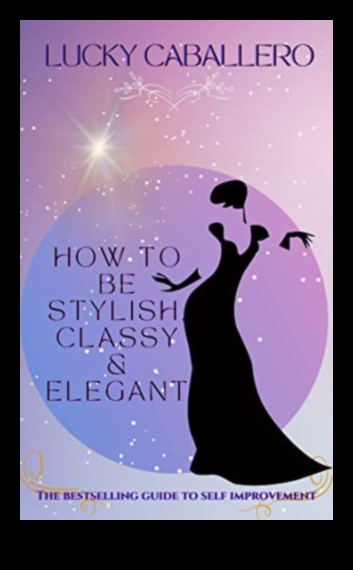 Chic Chronicles Uzrakstiet savu modes stāstu ar modernu eleganci Modernā stila ceļvedis 5 Elegantas hronikas: rakstiet savu modes stāstu ar modernu eleganci