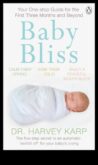 Baby Bliss Basics Praktiska ceļvedis attiecībā uz svarīgāko aprīkojumu, kas būtisks jūsu jaundzimušajam