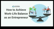 Pareizais veids, kā labot darba un privātās dzīves līdzsvaru iemācīties, kā uzņēmējam